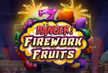 Banger! Firework Fruits