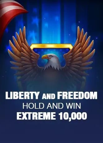 Liberty and Freedom Hold and Win Extreme 10,000