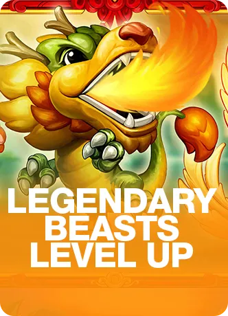 Legendary Beasts Level UP