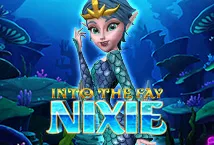 Into the Fay: Nixie