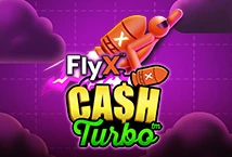 FlyX Cash Turbo