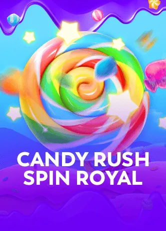 Candy Rush Spin Royal