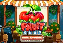 Fruit Shop Grand Re-Opening