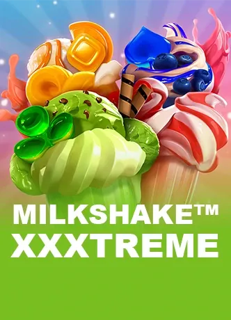 Milkshake XXXtreme
