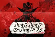 Dead, Dead, or Deader