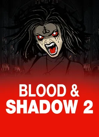 Blood & Shadow 2