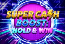 Super Cash Boost: Hold & Win