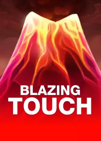Blazing Touch