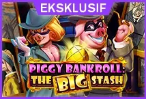 Piggy Bankroll: The Big Stash