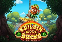 Buildin’ More Bucks