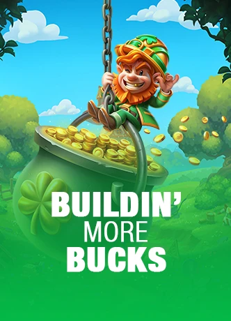 Buildin' More Bucks