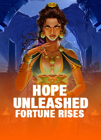Hope Unleashed Fortune Rises