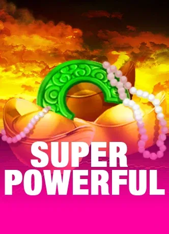 Super Powerful