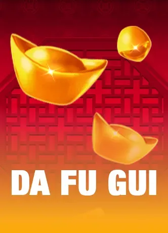 Da Fu Gui