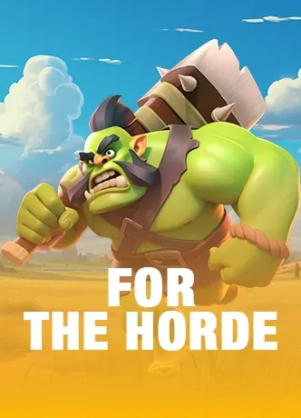FOR THE HORDE