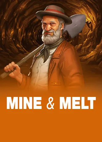 Mine & Melt