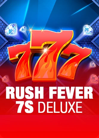 Rush Fever 7s Deluxe