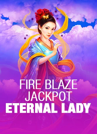 Fire Blaze: Eternal Lady