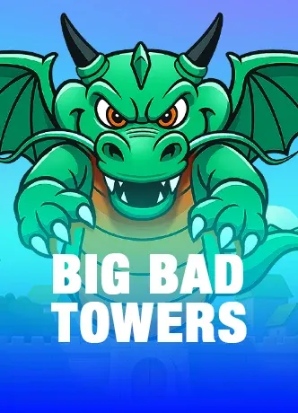 Big Bad Towers