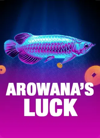Arowana's Luck