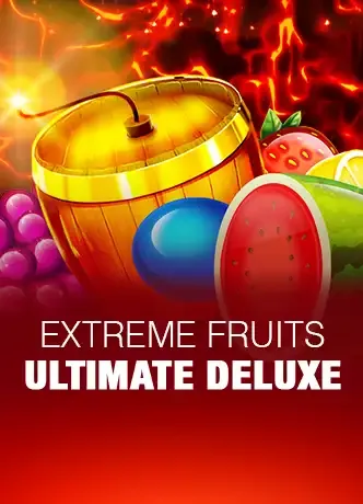 Extreme Fruits Ultimate Deluxe