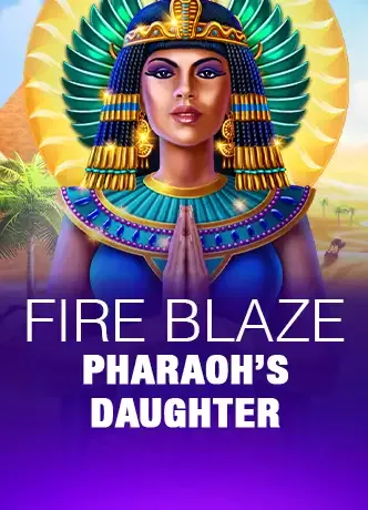 Fire Blaze: Pharaoh's Daughter