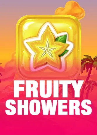 Fruity Showers