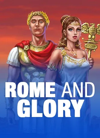 Rome and Glory