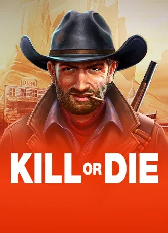 Kill or Die