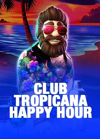 Club Tropicana - Happy Hour