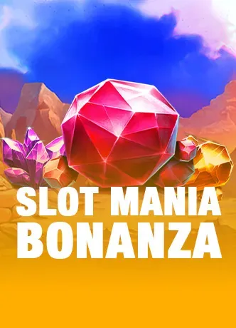 Slot Mania Bonanza