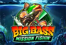 Big Bass Mission Fishin’