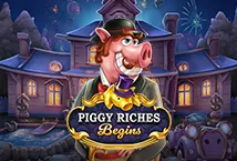 Piggy Riches Begins