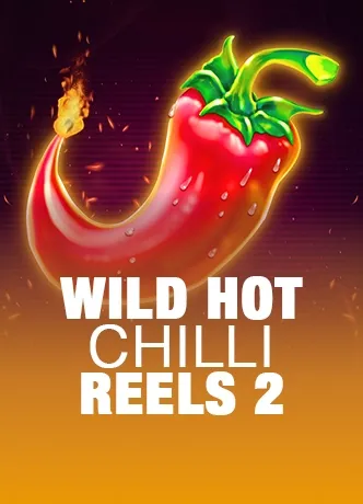 Wild Hot Chilli Reels