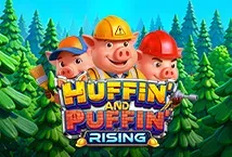 Huffin’ And Puffin’ Rising