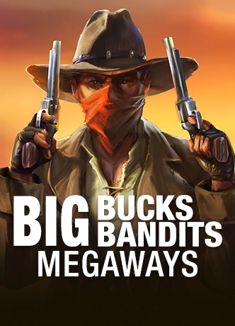 Big Bucks Bandits Megaways