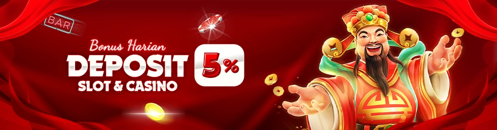 BONUS DEPOSIT SLOT & CASINO 5%