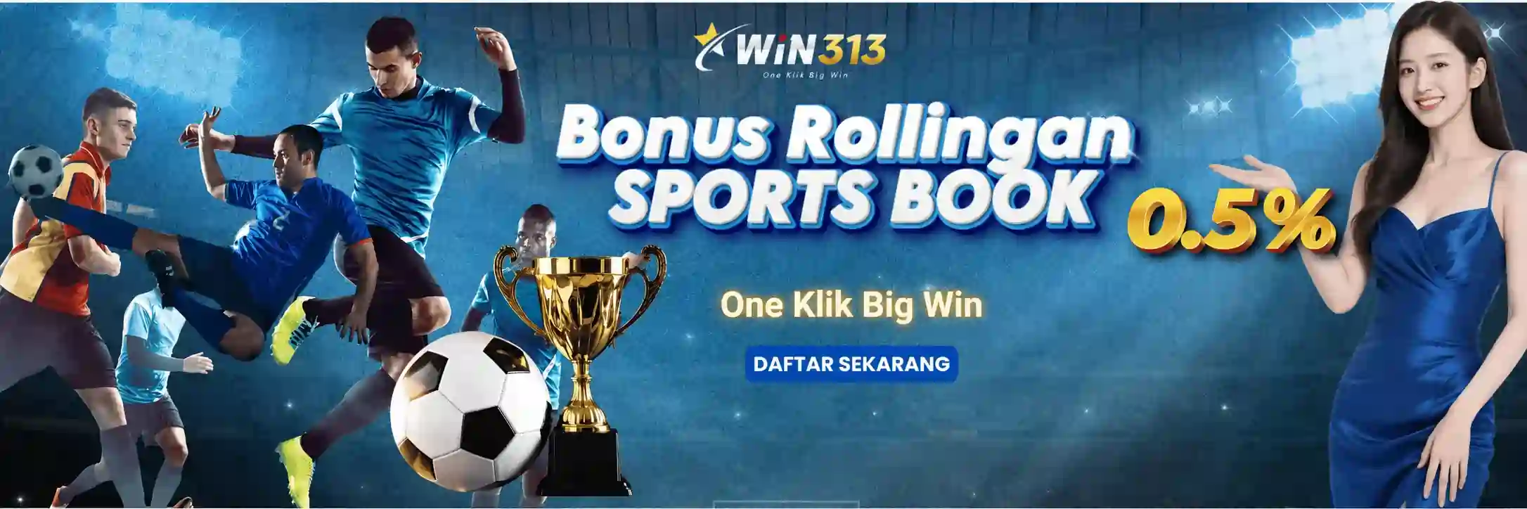 Promosi Win313 - Bonus Member Baru