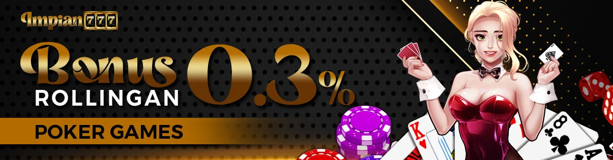 Bonus Rollingan POKER 0.3%